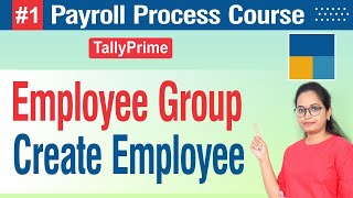 1 Payroll Course Employee Group amp Create Employee in Tally Prime [upl. by Llerahc509]