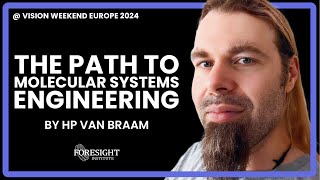 HP van Braam  The Path to Molecular Systems Engineering  Vision Weekend Europe 2024 [upl. by Cullie734]