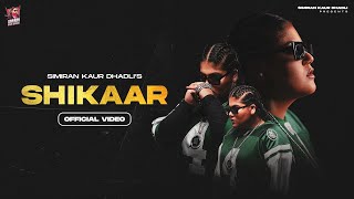 SHIKAAR Official Video Simiran Kaur Dhadli  MrRubal  HB Visuals  Gaddmi Gayika EP 2022 [upl. by Yelknirb]