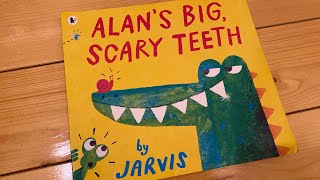 Alan’s big scary teeth by Jarvis  Audiobook for kids vakara pasaciņa [upl. by Dud]