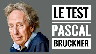 LE TEST PASCAL BRUCKNER [upl. by Orvas]