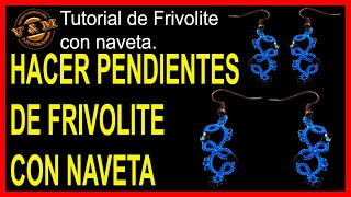 Hacer PENDIENTES DE FRIVOLITE con naveta españolhacer pendientes con lanzadera paso a paso [upl. by Blus]