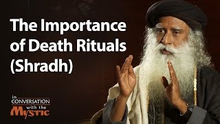 The Importance of Death Rituals Shradh  Sadhguru [upl. by Noit]