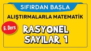 Rasyonel Sayılar 1  SIFIRDAN BAŞLA 6 DERS  Şenol Hoca [upl. by Healy]