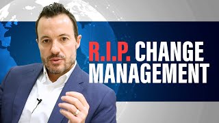 Organizational Change Management is Dead [upl. by Newsom]