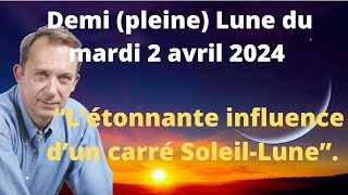 Demi pleine lune du mardi 2 avril 2024 [upl. by Madelyn672]