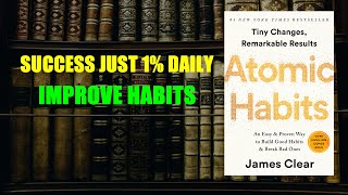 ATOMIC HABITS AUDIO BOOKS  YOU JUST SUCCESS 1 EVERY DAY  HOW TO IMPROVE HABITS 2025 [upl. by Luke148]