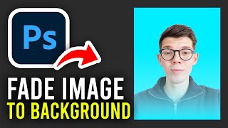 How To Fade Image Into Background In Photoshop  Full Guide [upl. by Burnside]