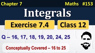 Exercise 74 Class 12th Q16 to Q25  Integrals Class 12  Class 12 Maths Chapter 7  NCERT [upl. by Judson500]