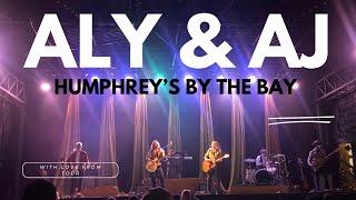 Aly amp AJ at Humphrey’s By The Bay in San Diego 💙🌊⚓️ ‘With Love From’ Tour [upl. by Coy]