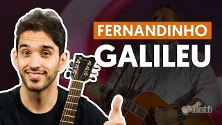 Galileu  Fernandinho aula de violão simplificada [upl. by Assilanna914]