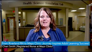 From Riverland RN Graduate to Mayo Clinic Cheri Smiths Journey Inspires Adult Learning Success [upl. by Asirrom461]