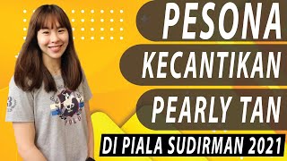 PESONA KECANTIKAN Pearly Tan Yang Bikin Repot Greysia PoliiApriyani Rahayu Di Piala Sudirman 2021 [upl. by Yme385]