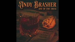 Andy Brasher  Day of The Trial Lyric Video [upl. by Ardnossac]