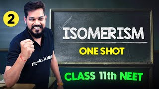 ISOMERISM  Complete Chapter in One Video  ConceptsPYQs  Class 11th NEET [upl. by Yentrac205]