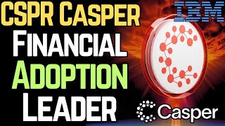 CSPR 20 is the KEY to FINANCIAL SYSTEM ADOPTION Casper [upl. by Anitnahs743]