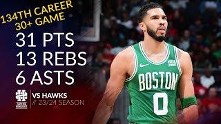 Jayson Tatum 31 pts 13 rebs 6 asts vs Hawks 2324 season [upl. by Benedikt]