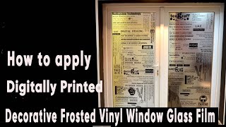 How to apply Digitally Printed Decorative Frosted Vinyl Window Glass Film [upl. by Yevi]