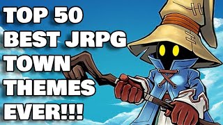 Top 50 Best JRPG Town Themes OF ALL TIME [upl. by Lanti833]