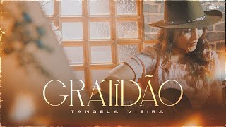 Tangela Vieira  Gratidão  Clipe Oficial [upl. by Loris917]