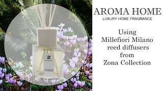 Millefiori Milano reed diffusers Zona Collection [upl. by Nowahs]