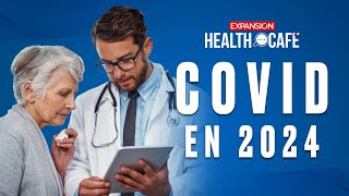 ¿Cómo TRATAR el COVID en 2024  Ep 60  Health Café [upl. by Noiro]