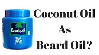 Common Coconut Oil As Beard Oil Does it Work  Beard grooming  Hindi [upl. by Alejandro]