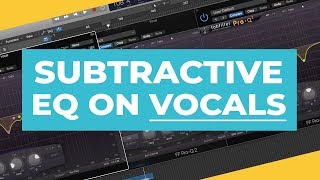 Subtractive EQ on Vocals Live Demonstration [upl. by Hedaza157]