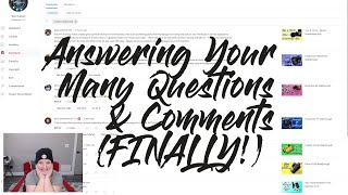 Answering Your Many Questions amp Comments FINALLY [upl. by Aicercul379]