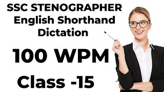 SSC STENOGRAPHER English Shorthand Dictation 100 WPM [upl. by Yxor]