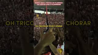 Música da torcida do Flamengo para ser cantada contra o Fluminense [upl. by Renault275]