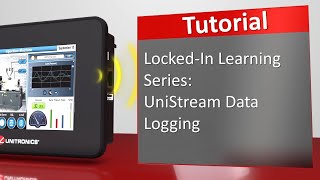 LockedIn Learning Series UniStream Data Logging Tutorial [upl. by Wait]