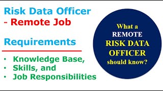 Risk Data Officer  Remote Job  Knowledge Skills and Job Requirements [upl. by Zanahs113]