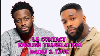 Dadju amp Tayc  le contact  french amp English lyrics [upl. by Htebarual]