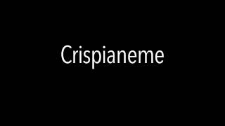 Crispianeme [upl. by Arriaet945]