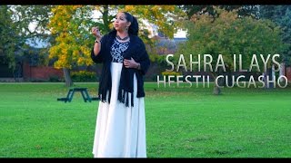 Sahra Ilays 2015 Heestii Cugasho Official Clip [upl. by Thury]