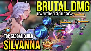 BUFFED SILVANNA BEST BUILD 2024  TOP GLOBAL SILVANNA GAMEPLAY  MOBILE LEGENDS✓ [upl. by Ainirtac]