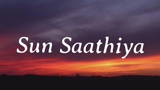 Sun Saathiya Lyrics  Divya Kumar [upl. by Nob]