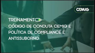 MÓDULO 2  POLÍTICA DE COMPLIANCE E ANTISSUBORNO CEMIG [upl. by Bobker193]