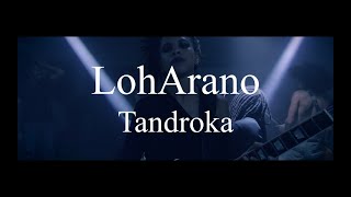 LohArano  Tandroka official video [upl. by Portugal]