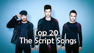 My Top 20  The Script Songs [upl. by Gyatt]