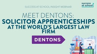 Insight Webinar Solicitor Apprenticeships at Dentons [upl. by Adon11]