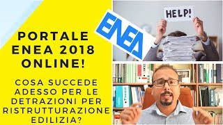 Portale ENEA 2018 Online  Comunicazioni ristrutturazioni Edilizie [upl. by Aseeram]