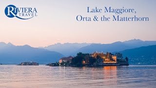 Riviera Travel  Lake Maggiore Orta amp the Matterhorn [upl. by Aimat]