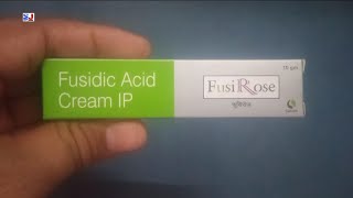 Fusirose Cream  Fusidic Acid Cream Ip  Fusirose Cream Uses Side effects benefit Dosage ingredients [upl. by Rurik50]