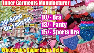 10 Bra12 Panty Manufacturer Ladies Inner Garments Wholesaler Delhi Sadar Bazar [upl. by Adiel]