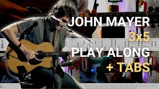 John Mayer  3x5  GUITAR PLAYALONG  TAB [upl. by Ainattirb]