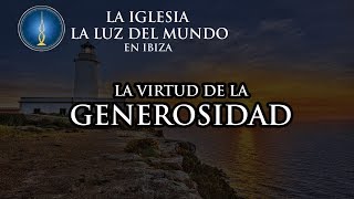 La Virtud de la GENEROSIDAD  LLDM Estudios Biblicos [upl. by Airdnaed]