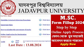 Jadavpur University MSc Form Fillup 2024  Step by Step Online Apply Process  Apply Now [upl. by Ssitruc]