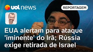 EUA alertam para ataque iminente do Irã Rússia exige retirada de Israel  Jamil Chade [upl. by Ailimaj]